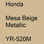 Preview: Honda, Mesa Beige Metallic, YR-520M.